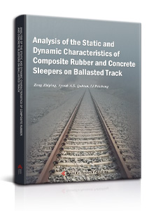 Analysis of the Static and Dynamic Characteristics of Composite Rubber and Concrete Sleepers on Ballasted Track