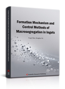 Formation Mechanism and Control Methods of Macrosegregation in Ingots