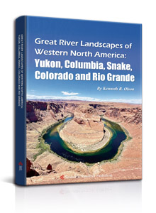 Great River Landscapes of Western North America: Yukon, Columbia, Snake, Colorado and Rio Grande